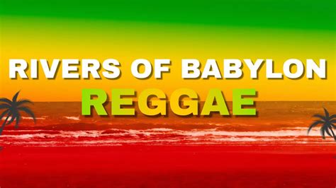 Rivers Of Babylon un inno reggae che fonde melodie orecchiabili con un potente messaggio sociale